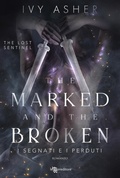 Cover: The Marked and the Broken: I segnati e i perduti - The Lost Sentinel vol. 3 - Leggereditore