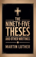 Cover: The Ninety-Five Theses and Other Writings - Grapevine India Publishers Pvt Ltd