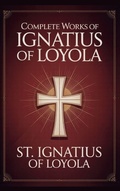 Cover: Complete Works of Ignatius of Loyola - Grapevine India Publishers Pvt Ltd