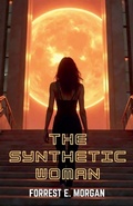 Cover: The Synthetic Woman - Wexford Point Publishing