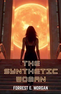 Enlarge image Cover: The Synthetic Woman - Wexford Point Publishing
