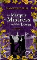 Cover: The Marquis, his Mistress, & their Lover (Omnibus Edition) - Incantatrix Press