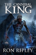 Cover: The Cannibal King (Ravenous Spirits Series, #3) - Scare Street