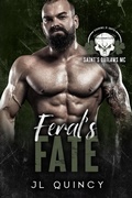 Cover: Feral's Fate (Saint's Outlaws MC: Silverpines Chapter, #1) - JL Quincy