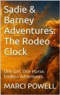 Cover: Sadie and Barney Adventures, The Rodeo Clock - MARCI POWELL