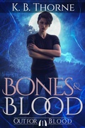 Cover: Bones & Blood (Out for Blood, #1) - LKJ Books