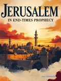 Cover: Jerusalem In End-Times Prophecy - HLWonders