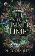 Cover: Spells in the Summertime - Spotted Horse Productions
