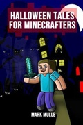 Cover: Halloween Tales for Minecrafters - Mark Mulle