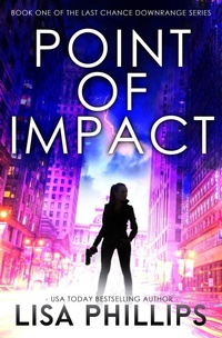 Enlarge image Cover: Point of Impact (Last Chance Downrange, #1) - Two Dogs Publishing, LLC.