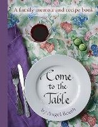 Enlarge image Cover: Come To The Table - Angel Booth