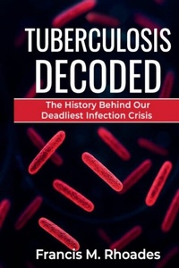 Abbildung von: Tuberculosis Decoded - SeaHorse Pub