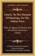 Cover: Letters, To The Marquis Of Hastings, On The Indian Press - Kessinger Publishing