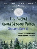 Cover: The Secret Underground Palace (Season 1, Book 2) - EWAYBOOK