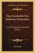 Cover: Eine Geschichte Der Relativen Pronomina - Kessinger Publishing