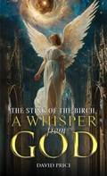 Cover: The Sting of the Birch, a Whisper from God - Austin Macauley Publishers