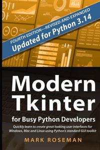 Enlarge image Cover: Modern Tkinter for Busy Python Developers - Late Afternoon Press