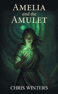 Cover: Amelia and the Amulet - FriesenPress