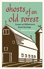 Cover: Ghosts of an Old Forest - The Kent State University Press