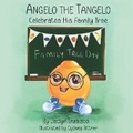 Cover: Angelo the Tangelo Celebrates His Family Tree - Red Penguin Books