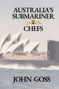 Cover: Australia's Submariner Chefs - Publicious Pty Ltd