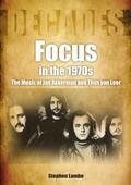 Cover: Focus In The 1970s - Sonicbond Publishing