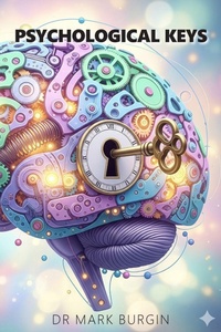 Enlarge image Cover: Psychological Keys. Unlocking the Mind's Mechanisms - New Generation Publishing