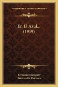 Cover: En El Azul... (1919) - Kessinger Publishing