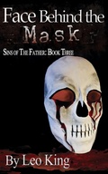 Cover: Face Behind the Mask (Sins of the Father, #3) - Grey Gecko Press