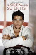 Cover: The Siren and the Scientist (Sirens, Inc., #1) - Three Lakes Books, LLC