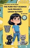 Cover: The Purr-Fect Science Fair Project - Bae Data Lab INC
