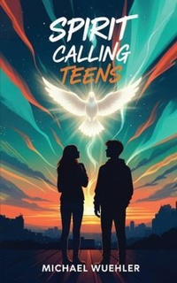 Enlarge image Cover: Spirit Calling Teens - Prime Seven Media