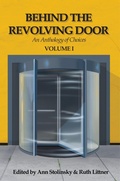 Cover: Behind the Revolving Door, an Anthology of Choices, Volume I - Celestial Echo Press