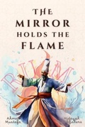 Cover: The Mirror Holds the Flame - Hidayah Publishers