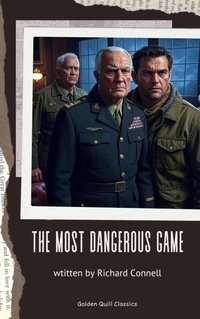 Enlarge image Cover: The Most Dangerous Game - Golden Quill Classics
