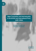 Cover: News Translation and Intertextuality in the British and International Press, 1600-1960s - Palgrave Macmillan