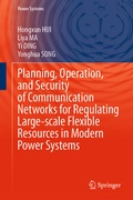 Cover: Planning, Operation, and Security of Communication Networks for Regulating Large-scale Flexible Resources in Modern Power Systems - Springer