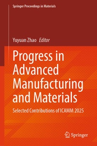 Enlarge image Cover: Progress in Advanced Manufacturing and Materials - Springer