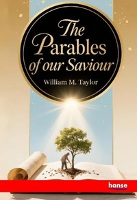 Enlarge image Cover: The Parables of our Saviour - Hansebooks