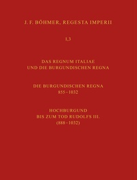 Abbildung von: Regesta Imperii. I. Die Regesten des Kaiserreichs unter den Karolingern 751-918 (987/1032) - Böhlau