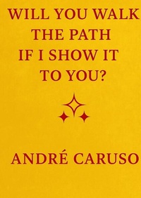 Abbildung von: WILL YOU WALK THE PATH IF I SHOW IT TO YOU ? - tredition