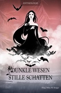 Cover: Dunkle Wesen, stille Schatten - epubli
