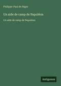 Cover: Un aide de camp de Napoleon - Antigonos Verlag