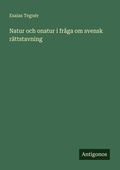 Cover: Natur och onatur i fraga om svensk raettstavning - Antigonos Verlag