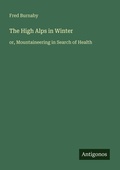 Cover: The High Alps in Winter - Antigonos Verlag