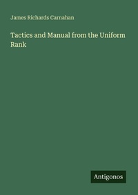 Enlarge image Cover: Tactics and Manual from the Uniform Rank - Antigonos Verlag