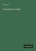 Cover: Vom deutschen Walde - Antigonos Verlag