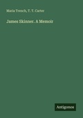 Cover: James Skinner. A Memoir - Antigonos Verlag