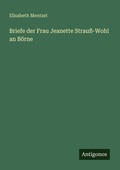 Cover: Briefe der Frau Jeanette Strauss-Wohl an Boerne - Antigonos Verlag