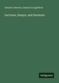 Cover: Lectures, Essays, and Sermons - Antigonos Verlag
